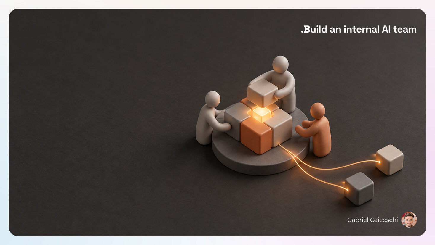 Three sculptural figures assemble a modular system around a glowing core on a dark charcoal background, representing a team building shared AI capability.